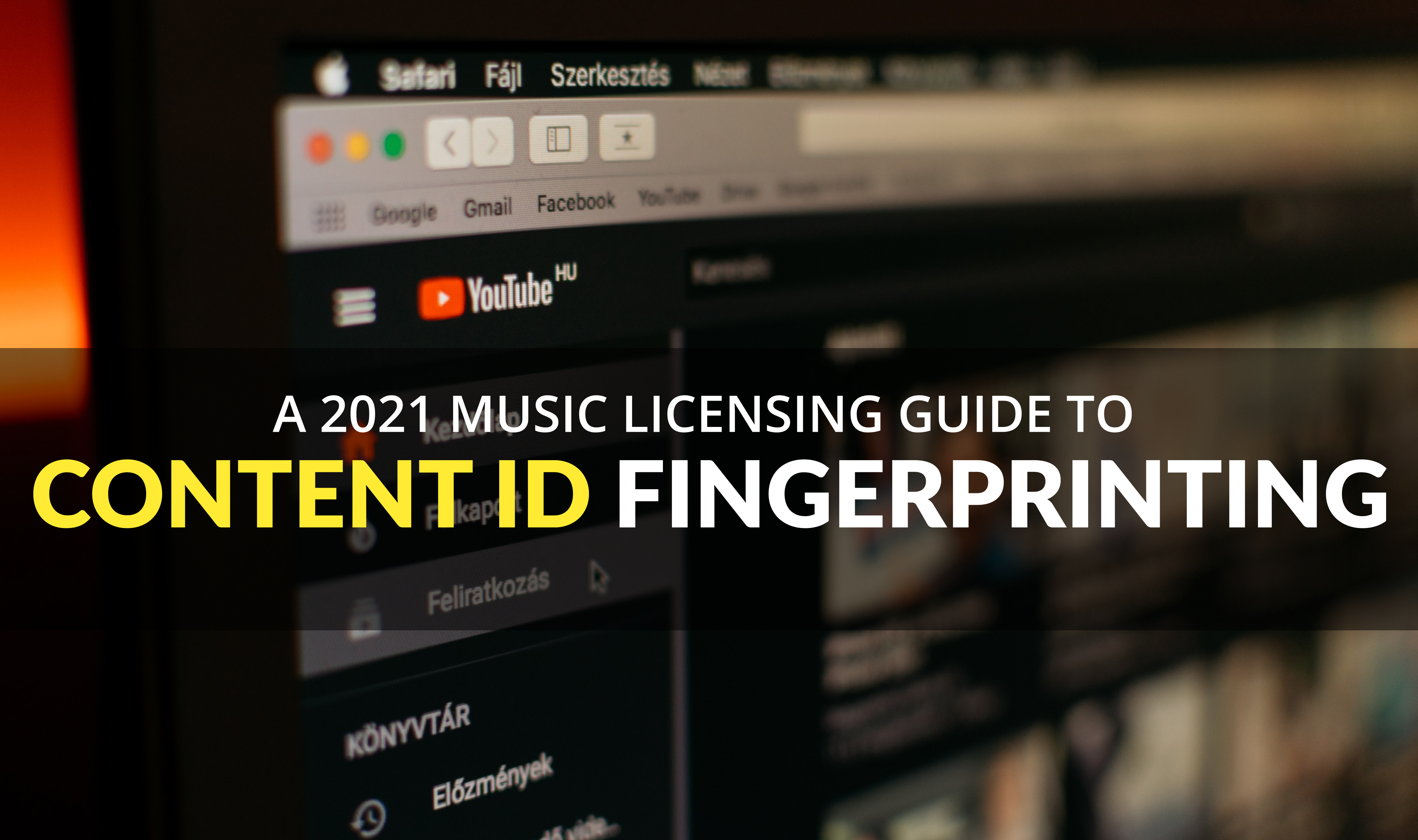 2021 Guide to Content ID